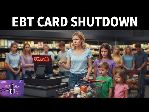 “Shutdown Shocker: When the EBT Card Stops Working” REAL TALK Episode-21