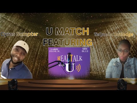 Real Talks First U MATCH REAL TALK Episode-25